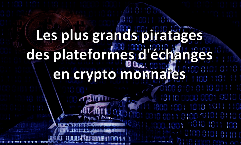 Les grands piratages de l'histoire des crypto monnaies