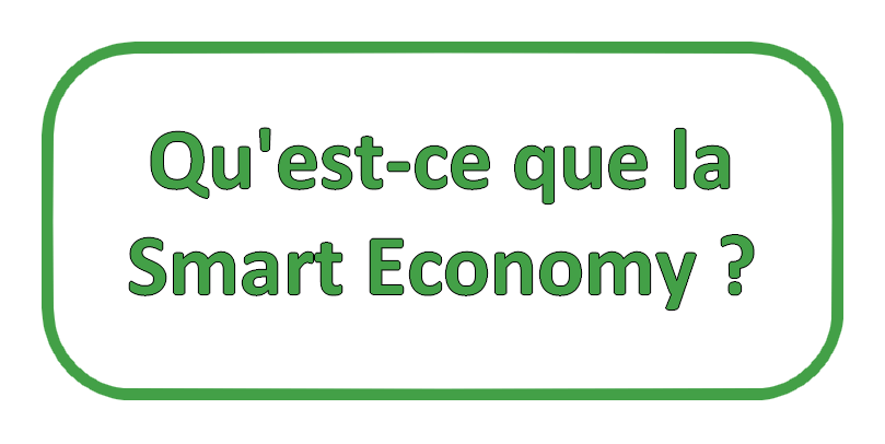 Qu'est-ce que la Smart Economy ?