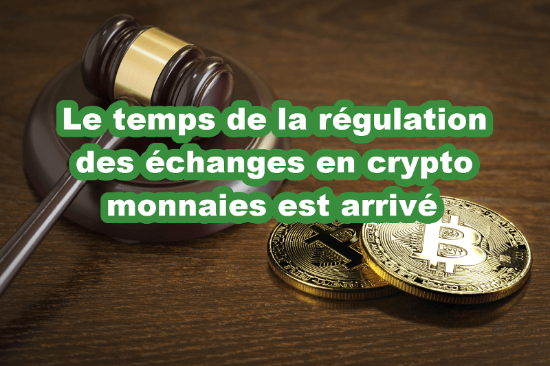 Régulation des échanges en crypto monnaies
