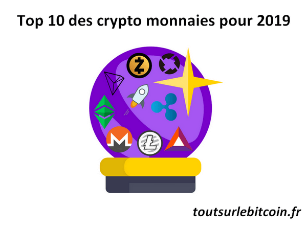 Top 10 des crypto monnaies pour l’année 2019